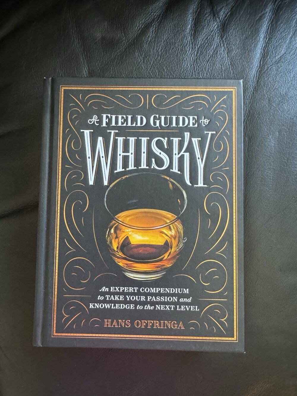 A Field Guide to Whiskey by Hans Offringa Hardcover Book Expert Compendium